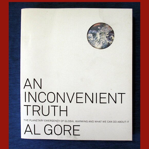 Other - Book - An Inconvenient Truth: The Planetary Emergency of Global Warming....